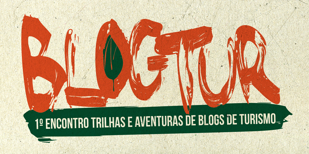 BlogTur - 1º Encontro Trilhas e Aventuras de Blogs de Turismo