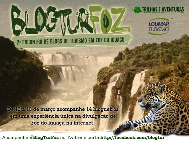 BlogTurFoz - 2º Encontro de Blogs de Turismo em Foz do Iguaçu