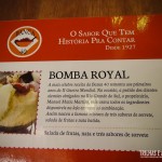 Bomba Royal, vale a pena pedir