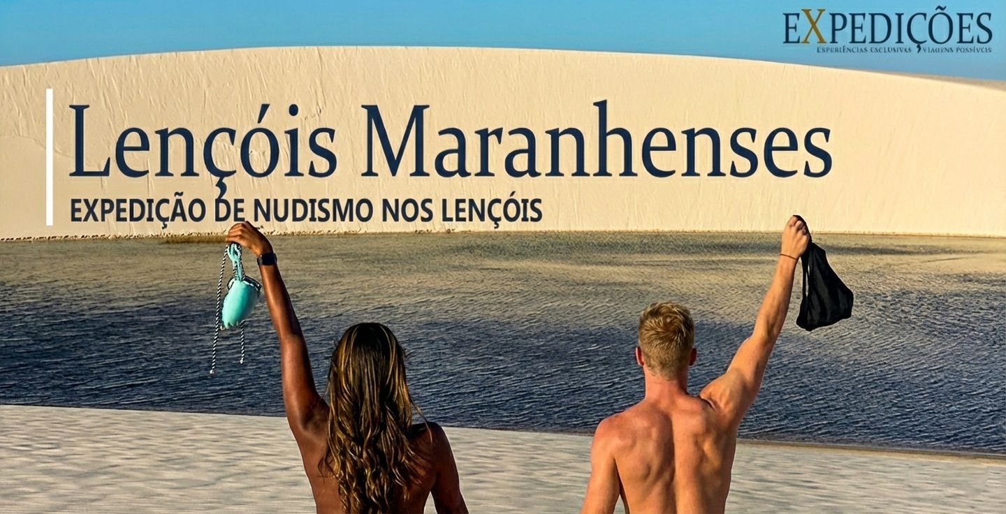 Expedição Nudismo nos Lençóis Maranhenses